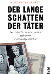Der Lange Schatten Der Täter (Alexandra Senfft)