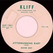 Jitterbugging Baby - David Ray