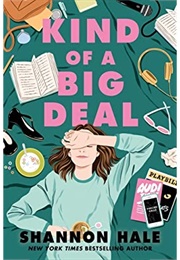 Kind of a Big Deal (Shannon Hale)