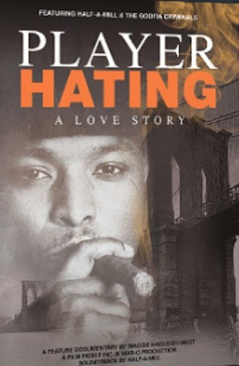 Player Hating: A Love Story (2009)