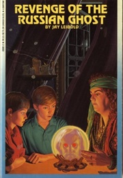 Revenge of the Russian Ghost (Jay Leibold)