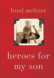 Heroes for My Son (Brad Meltzer)