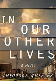 In Our Other Lives (Theodore Wheeler)