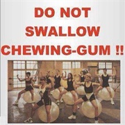 Swallow Your Gum