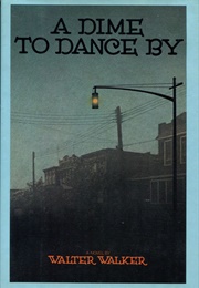 A Dime to Dance by (Walter Walker)