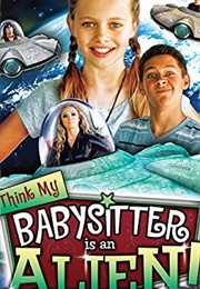 I Think My Babysitter Is an Alien (2015)