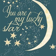 You're My Lucky Star