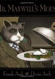 Mr. Maxwell's Mouse (Frank Asch)