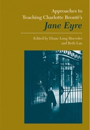 Approaches to Teaching Charlotte Bronte's Jane Eyre (Diane Long Hoeveler and Beth Lau)