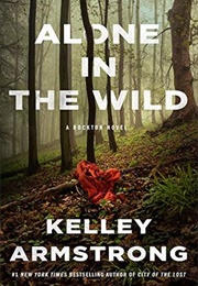 Alone in the Wild (Kelley Armstrong)