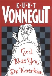 God Bless You, Dr. Kevorkian (Kurt Vonnegut Jr.)