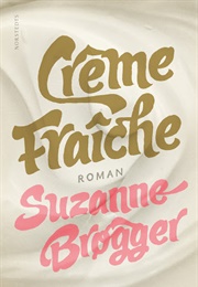 Crème Fraîche (Suzanne Brøgger)
