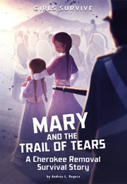 Mary and the Trail of Tears (Andrea L Rogers)