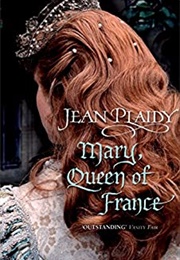 Mary, Queen of France (Jean Plaidy)