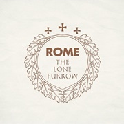 Rome - The Lone Furrow