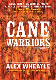 Cane Warriors (Alex Wheatle)