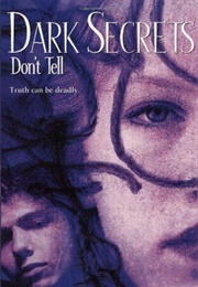 Dark Secrets: Don't Tell (Elizabeth Chandler)