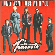 I Only Want to Be With You - The Tourists