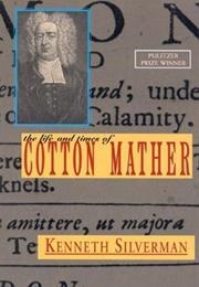 The Life and Times of Cotton Mather (Kenneth Silverman)