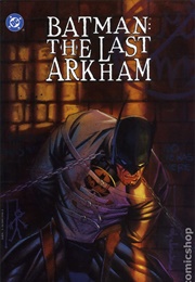 The Last Arkham (Alan Grant)