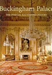 Buckingham Palace: The Official Illustrated History (John Martin Robinson)