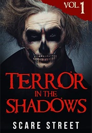 Terror in the Shadows (Scare Street)