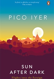 Sun After Dark (Pico Iyer)