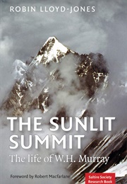 The Sunlit Summit: The Life of W. H. Murray (Robin Lloyd-Jones)