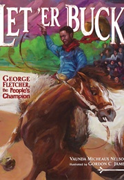 Let 'Er Buck!: George Fletcher, the People's Champion (Vaunda Micheaux Nelson)