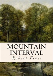 Mountain Interval (Robert Frost)