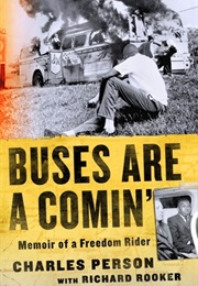 Buses Are a Comin&#39;: Memoir of a Freedom Rider (Charles Person)
