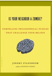 Is Your Neighbor a Zombie? (Jeremy Stangroom)