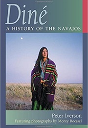 Diné: A History of the Navajos (Peter Iverson)