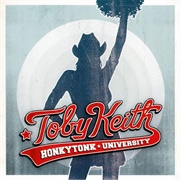 Toby Keith - Honkytonk University