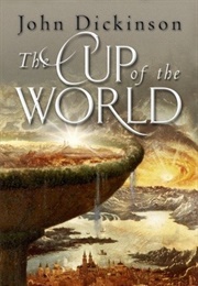 The Cup of the World (John Dickinson)