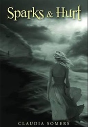 Sparks and Hurt (Claudia Somers)