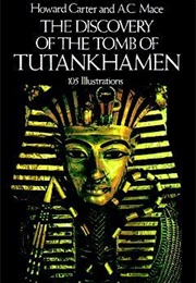 The Discovery of the Tomb of Tutankhamen (Howard Carter)