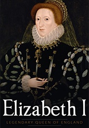 Elizabeth I: Legendary Queen of England (Michael W. Simmons)