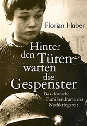 Hinter Den Türen Warten Die Gespenster (Florian Huber)