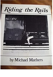 Riding the Rails (Michael Mathers)