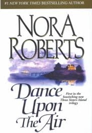 Dance Upon the Air (Nora Roberts)
