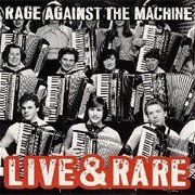Live & Rare (Rage Against the Machine, 1998)