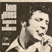Daughter of Darkness - Tom Jones