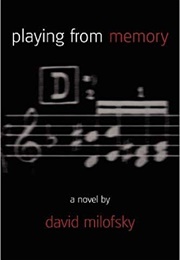 Playing From Memory (David Milofsky)