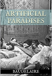 Artificial Paradise (Charles Baudelaire)