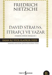 David Strauss, İtirafçı Yazar (F. Nietzsche)