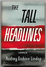 The Tall Headlines (Audrey Erskine Lindop)