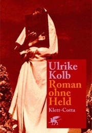 Roman Ohne Held (Ulrike Kolb)