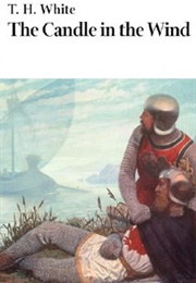 The Candle in the Wind (T.H. White)