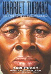 Harriet Tubman: Conductor on the Underground Railroad (Ann Petry)